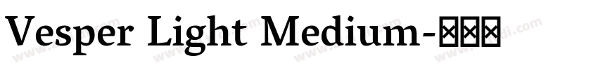 Vesper Light Medium字体转换
